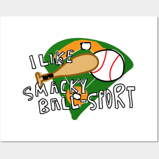 I Like Smacky Ball Sport Posters and Art